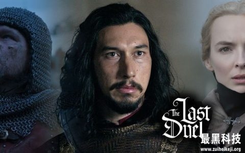 [视频]《最后的决斗》发布首个预告片：雷德利·斯科特的法国史诗电影中的朱迪·科默、亚当·德赖弗和马特·达蒙